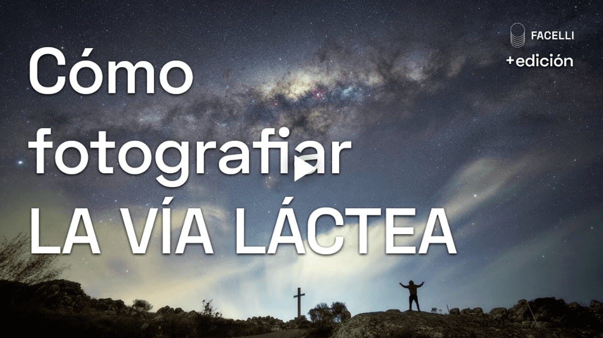 Cómo fotografiar la vía láctea y editarla con mejor detalle